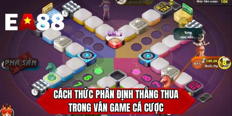 Cách thức phân định thắng thua trong ván game cá cược