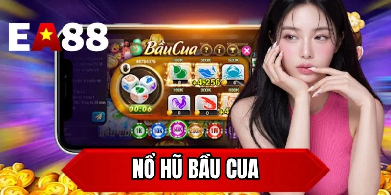 Nổ hũ bầu cua EA88