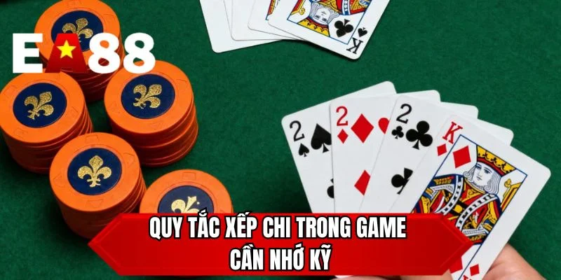 Quy tắc xếp chi trong game cần nhớ kỹ